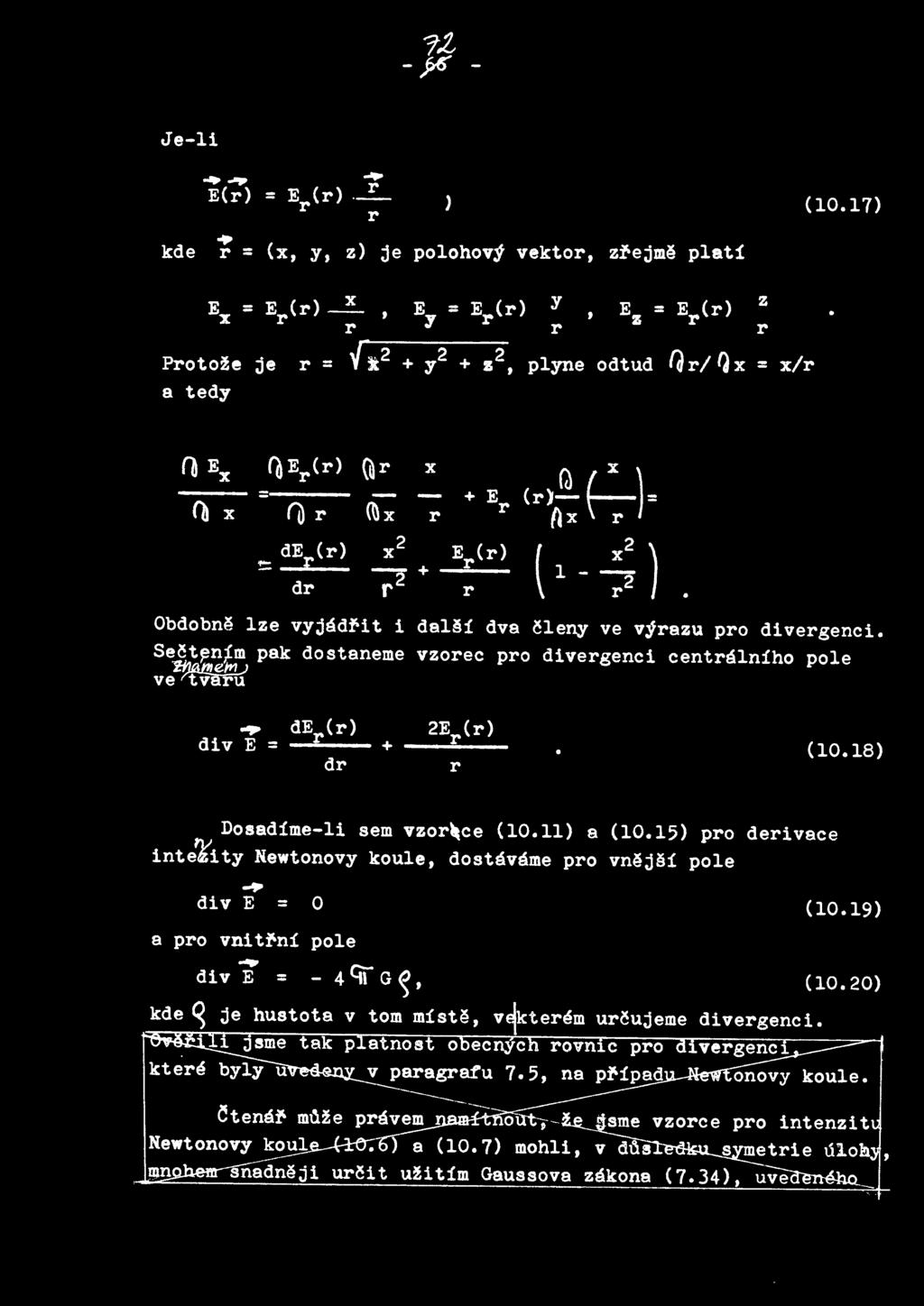 @_ ~) = ) Ax r = :: der(r) x2 Er(r) -+ ( 1 dr r 2 r Obdobne lze vyjadrit i dal i dva cleny ve vyrazu pro divergenci.