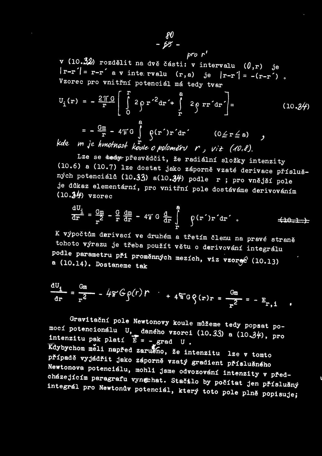 ,3'f l 0 r a = - G~ - 4 Ti G J ~ ( r') r 'dr' (OLrLa) - - ) m je ltmof/11()..r,/- l<jv1e; o f'0/01-"'ertj Lze se ~ pfesvedcit, ze radialni slozky intenzity (10.6) a (10.