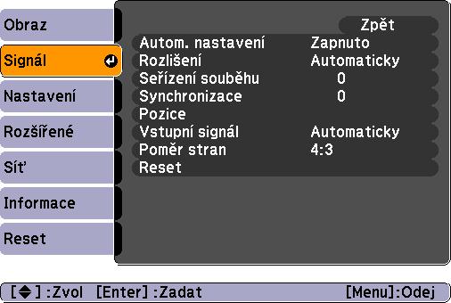 Seznam funkcí 41 Nabídka Signál Položky, které lze nastavit, se liší v závislosti na aktuálně promítaném obrazovém signálu podle následujících fotografií obrazovek.