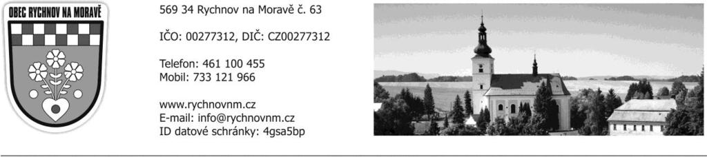 Obec Rychnov na Moravě Zastupitelstvo obce Rychnov na Moravě Zápis z I. zasedání Zastupitelstva obce Rychnov na Moravě, konaného dne 19. 11. 2014, od 18:00 hodin.