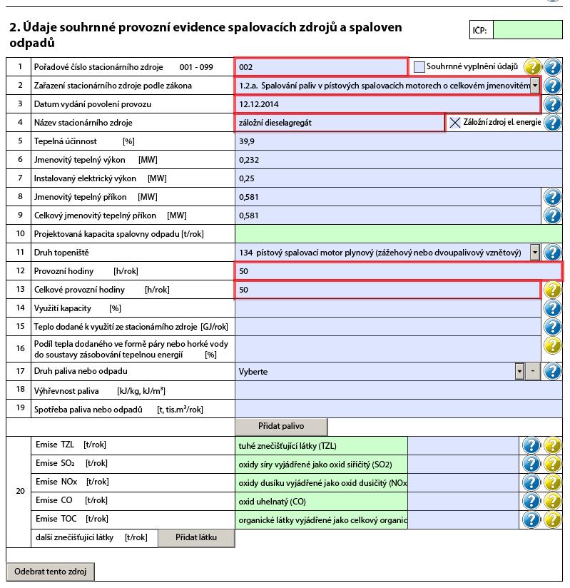 Příklad vyplnění údajů pro zdroj, který je povolen jako zdroj podle náležitostí 4, odst. 8 zákona č. 201/2012 Sb.: Provozovatel stacionárního zdroje označeného kódem 1.1., 1.2. nebo 1.3. v příloze č.