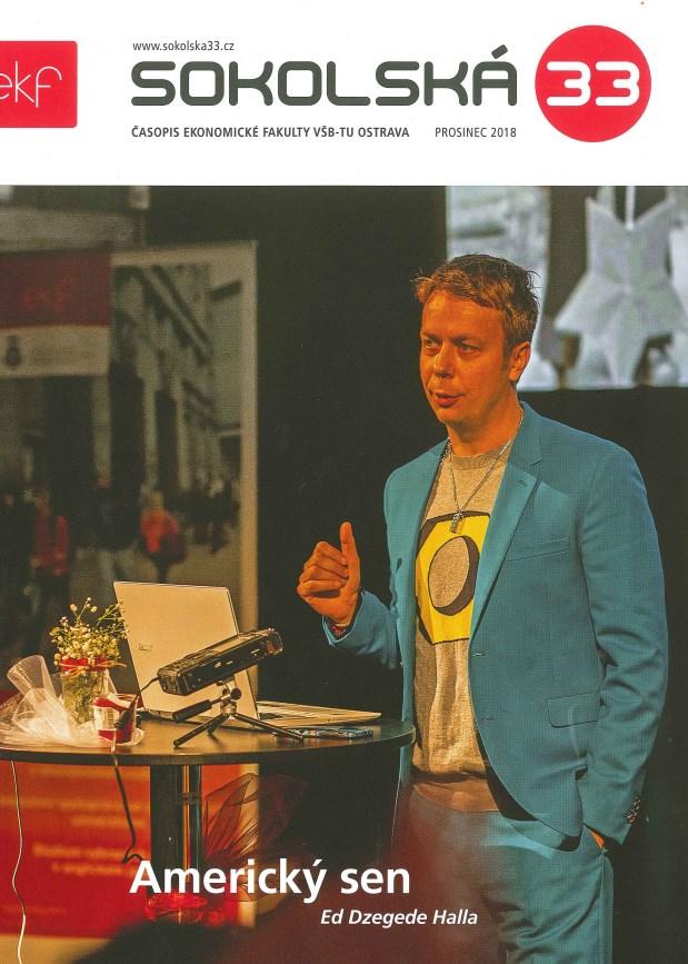 OSTATNÍ AKTIVITY Na Ekonomické fakultě vychází od roku 2008 časopis Sokolská 33, na jehož přípravě se podílejí zaměstnanci a studenti fakulty.