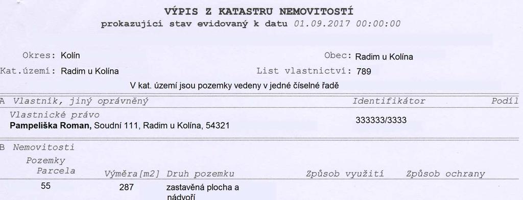 Obr. č. 7 Výpis z katastru nemovitostí věcné břemeno užívání a bydlení Z tohoto vyplývá, že pan JUDr.