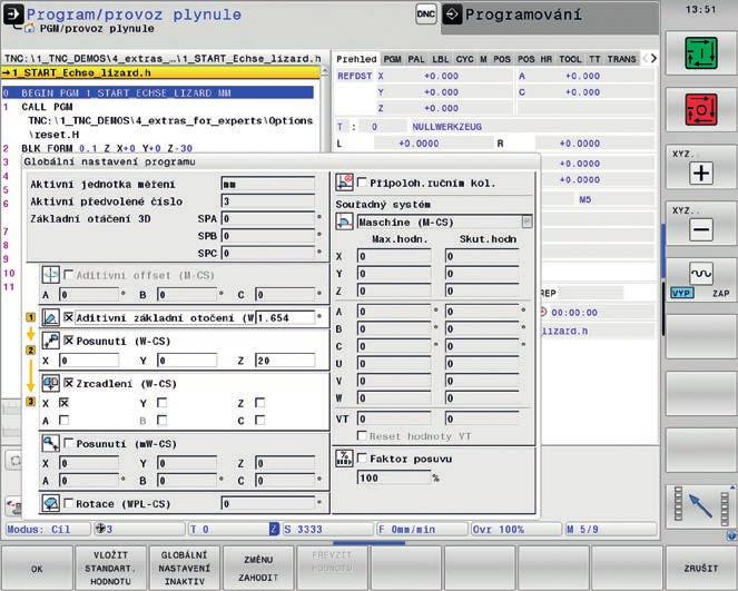 Inteligentní obrábění globální nastavení programu (opce) Globální nastavení programu se používá zejména při výrobě velkých forem. Je k dispozici v provozních režimech běhu programu a v provozu MDI.