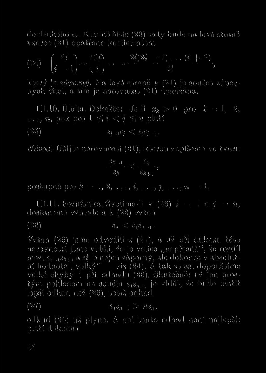 do druhého e*. Kladné číslo (23) tedy bude na levé straně vzorce (21) opatřeno koeficientem <«> (, _, ) - (? ) ^ - ' V r " ^ - který je záporný.