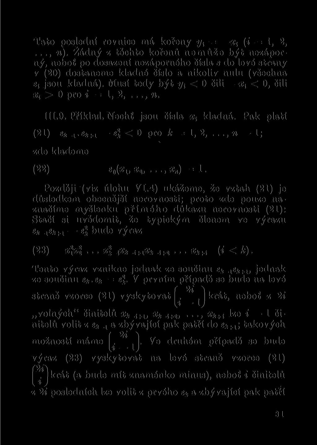 Tato poslední rovnice má kořeny y { = x { (i = 1, 2,..., n).