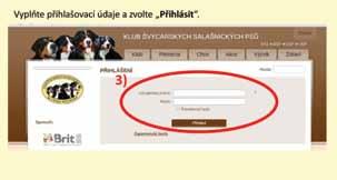 Prostřednictvím členské zóny se také dostanete do klubové evidence (Alvin), v které lze prohlížet podrobné karty jednotlivých psů a fen.