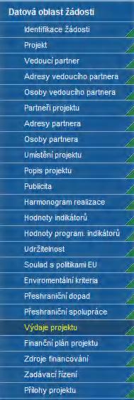 Rozpočet projektu (EUR): Výdaje projektu Finanční plán Zdroje financování Rozpočet se vytváří za každého partnera.