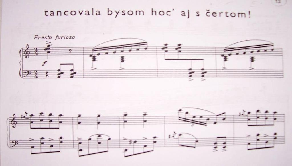 VII. Tancovala bysom hoc aj s čertom! závěrečná část v označení Presto furioso. Díky dynamice a tempu se jedná o bouřlivou skladbu virtuozního charakteru v dynamice forte a fortissimo.