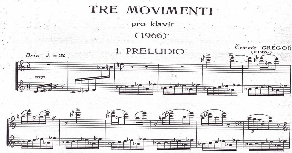Ukázka č. 13, Gregor Č.: Tre movimenti pro klavír Další kompozicí je klavírní cyklus pro mládež Vyhrávanky z roku 1968.