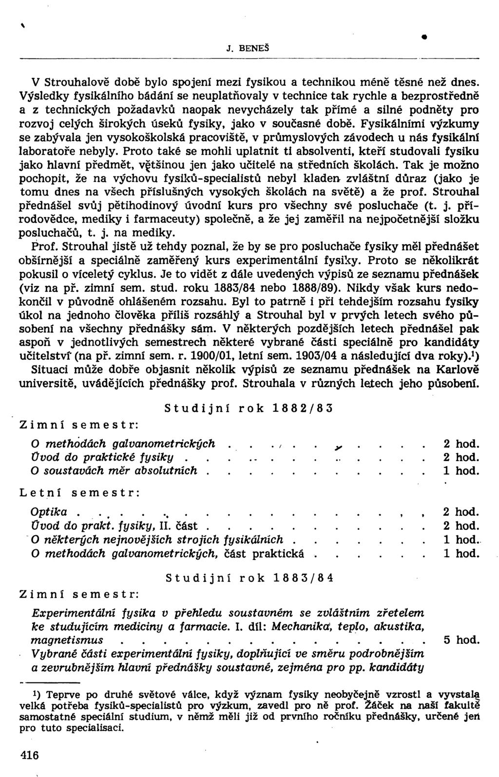 J. BENEŠ V Strouhalově době bylo spojení mezi fysikou a technikou méně těsné než dnes.