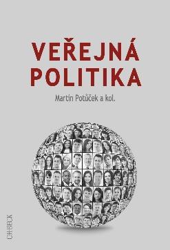 Výběr z publikační činnosti Martin Potůček a kol.: Veřejná politika Nákládátelství C. H.
