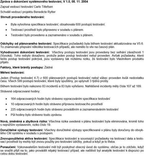 Obrázek 10 - Příklad dokumentu Zpráva o dokončení systémového testování (ISO, 2015) Obrázek 10