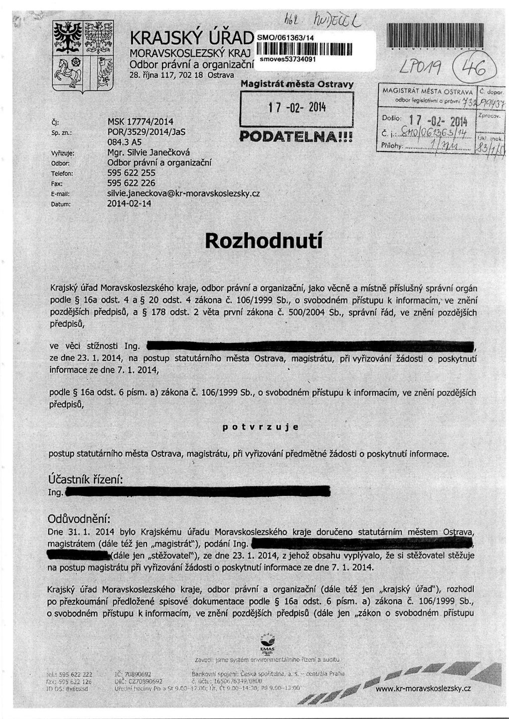 llt5 I(^,i c." ( L r r V KRAJSKY URAD 5MO/061363/14 MORAVSKOSLEZSKY KRA] Odbor pravni a organizacn IIIIIIIIII IIIIIIIIII smoves53 7 34091 iu m^ /_ /-10/N 28.