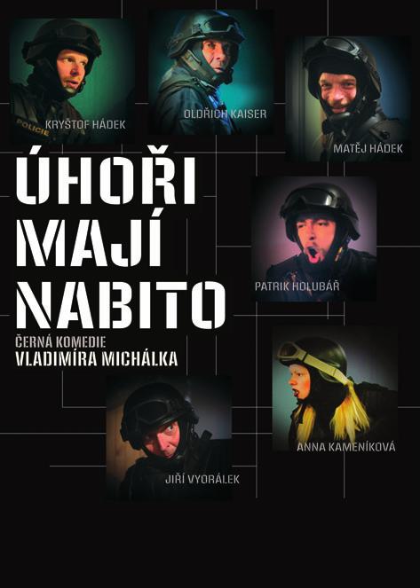 nudných životů. Zasahují u domnělých zločinců, evakuují kulturáky a do svých her zatahují nic netušící okolí.