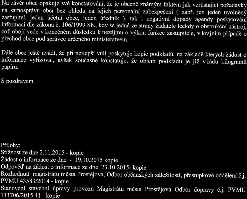 Na z6vdr obec opakuje sv6 konstatovilni, Ze je obecnd znhmym f,aktem jak vzrustaj ici po1adavky na samospr6vu obci bez ohledu na jejich person6lni zabezpedenf ( napi.