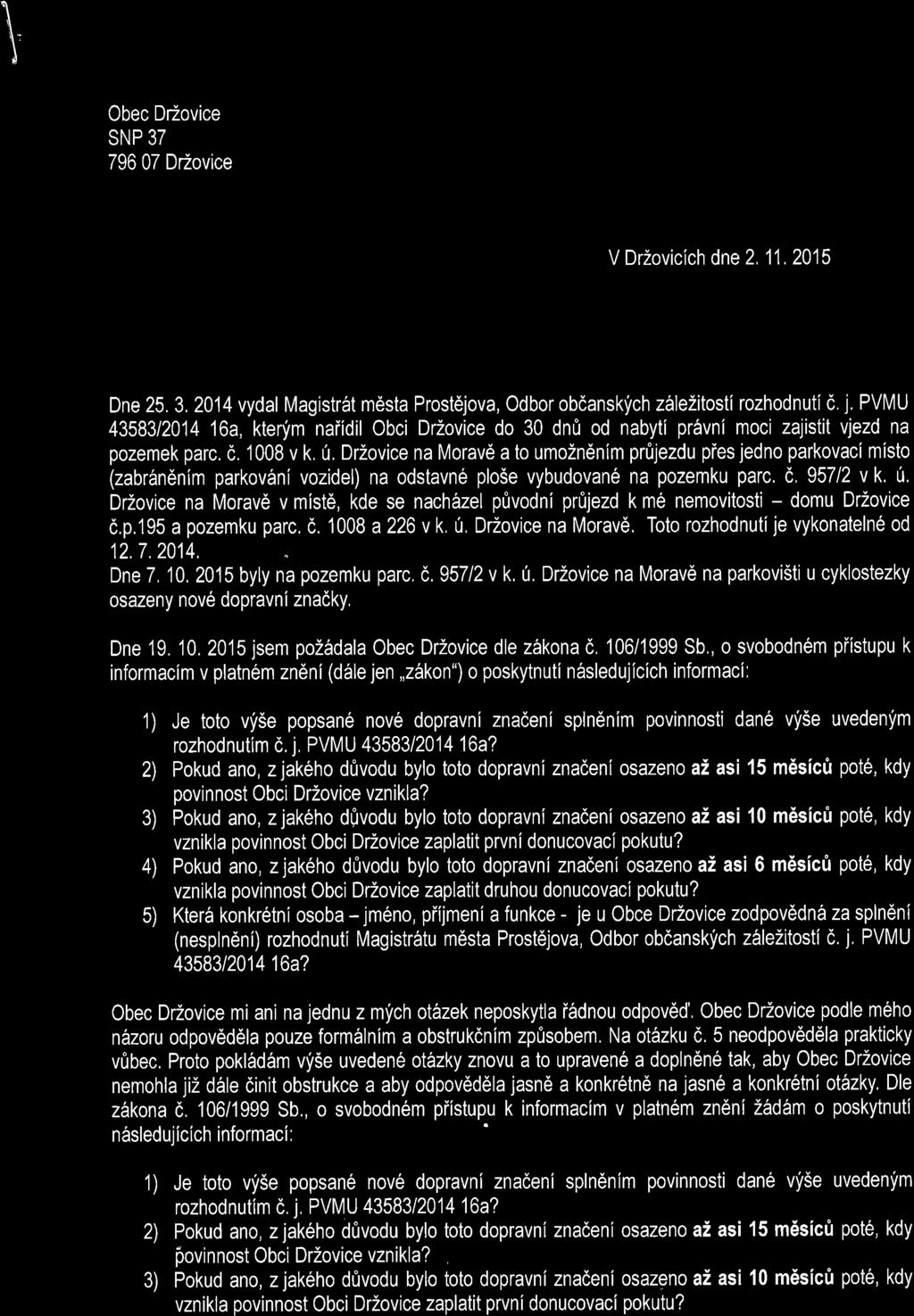 \ \: J Obec Dr2ovice SNP 37 796 07 DrZovrce V DrZovicich dne 2, 11.2015 Dne 25. 3.2014 vydal Magistr6t mesta Prostdjova, Odbor obdanskfch z6lezitosti rozhodnutlc. j.