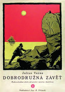 > Dobrodružná závěť Mirifiques aventures de maître Antifer (1894) J. R. Vilímek, 1928 Ve francouzském soupisu verneovek bychom přesný ekvivalent názvu Dobrodružná závěť hledali marně.