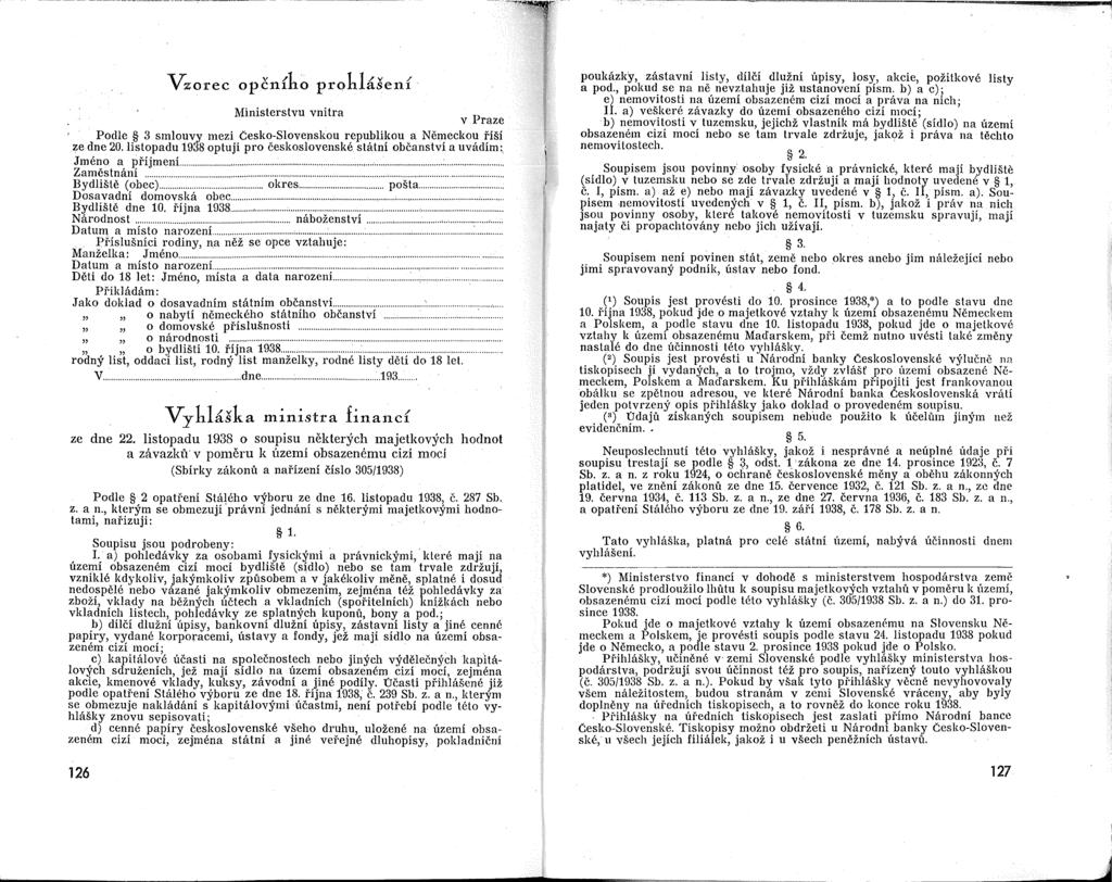 "{ T v I'h hi I' v I' vzoree openl 0 pro asenl inisterstvu vnitra v Praze, Podle 3 smlouvy mezi Cesko-Slovenskou republikou a emeckou tis} ze dne 20.