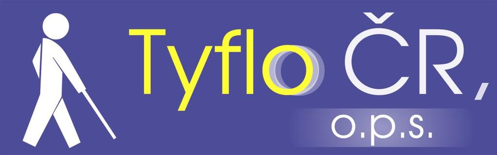 Tyflo ČR o.p.s., Dělnická 1020/54, 170 00 Praha 7 Holešovice IČO: 263 04 856 Telefon: 567 155 083, mobil: 776 805 838 e-mail: tyflo@seznam.cz www.tyflocr.