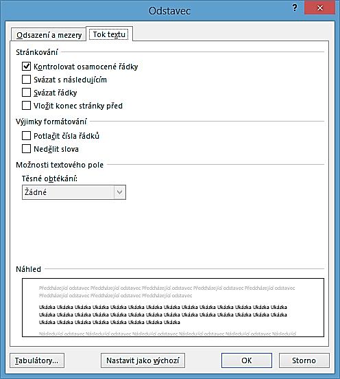 Můžeme zde přesně nastavit i hodnoty mezer před a za odstavcem. Na druhé záložce Tok textu je vhodné zatrhnout hodnotu Kontrolovat osamocené řádky.