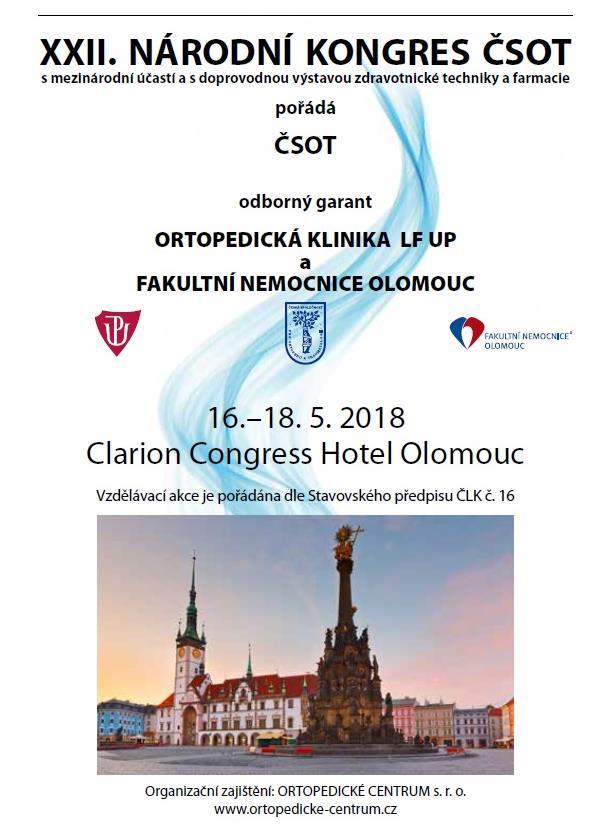 10.2 POŘÁDÁNÍ, SPOLUPOŘÁDÁNÍ A ODBORNÁ GARANCE KONGRESŮ A SEMINÁŘŮ 16. 18. 5. 2018 XXII.
