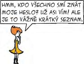 Neprozrazujte je dalším osobám.