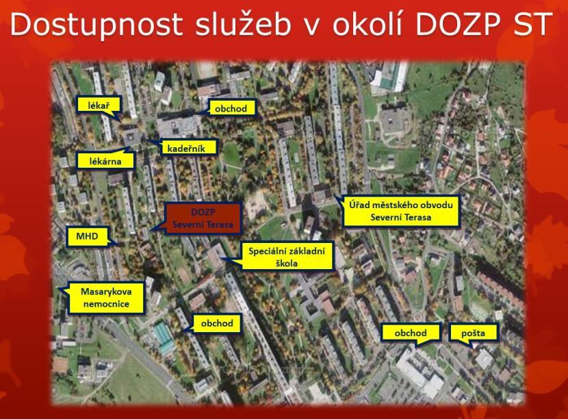 Druh služby: Místo poskytování: Kapacita: domov pro osoby se zdravotním postižením - pobytová služba Domov pro osoby se zdravotním postižením Severní Terasa, Svojsíkova 2733/52, Ústí nad Labem 400 11
