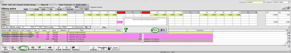Vyberete danou položku a zvolíte na dolní liště Smazat. Na den 14.4. zadáváte zaměstnanci směnu mzdovou položkou hodinová mzda ve svátek 190.