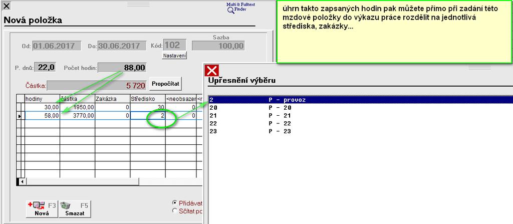 Když pak takto upravenou mzdovou položku zapíšete ve výkazu práce, otevře se vám okno pro rozepsání příslušných počtů hodin na jednotlivé zakázky