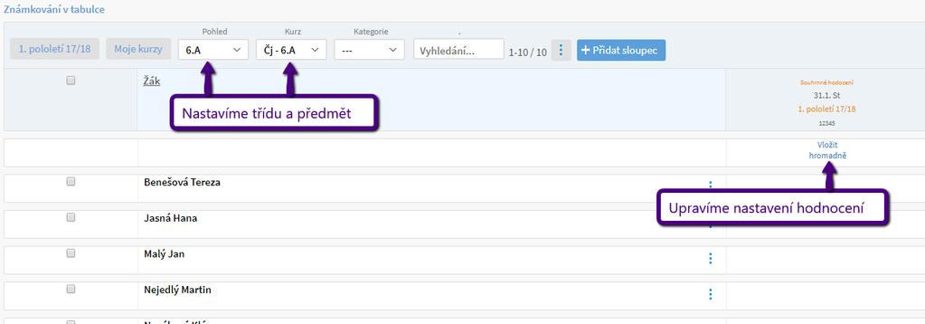 I. Nastavení slovního tisku - Hodnocení > Známkování v tabulce - Vybereme třídu a kurz, u kterého chceme nastavit slovní hodnocení.