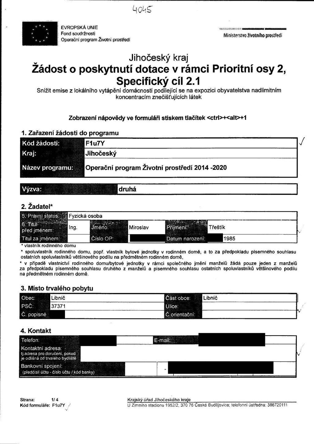 ; i Fond swdrfrssti ; Operační program životni prostředí - imfiihiiliimmhliiiw Žádost o poskytnutí dotace v rámci Prioritní osy 2, Specifický cíl 2.