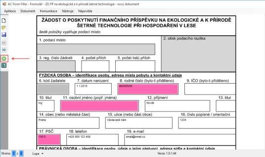 VYTVOŘENÍ A VYPLNĚNÍ ŽÁDOSTI 5. VALIDACE FORMULÁŘE Pomocí tlačítka v levém menu můžete kdykoli provést validaci právě editované žádosti.