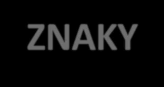 ZNAKY okázalost, velkolepost, bohatství forem, dramatičnost, pohyb a energie.