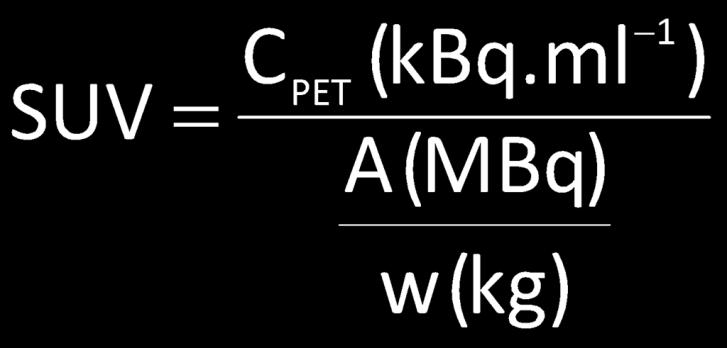 Standardized uptake value (SUV) - poměr mezi objemovou aktivitou daného voxelu a průměrnou objemovou aktivitou v těle pacienta: - stejná RC křivka ovlivňuje