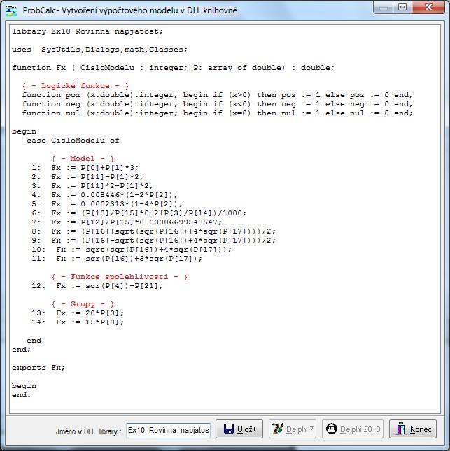 Využití dynamické knihovny Analyzovaná funkce spolehlivosti nebo definice výpočetního modelu může být vyjádřena s využitím dynamické knihovny.