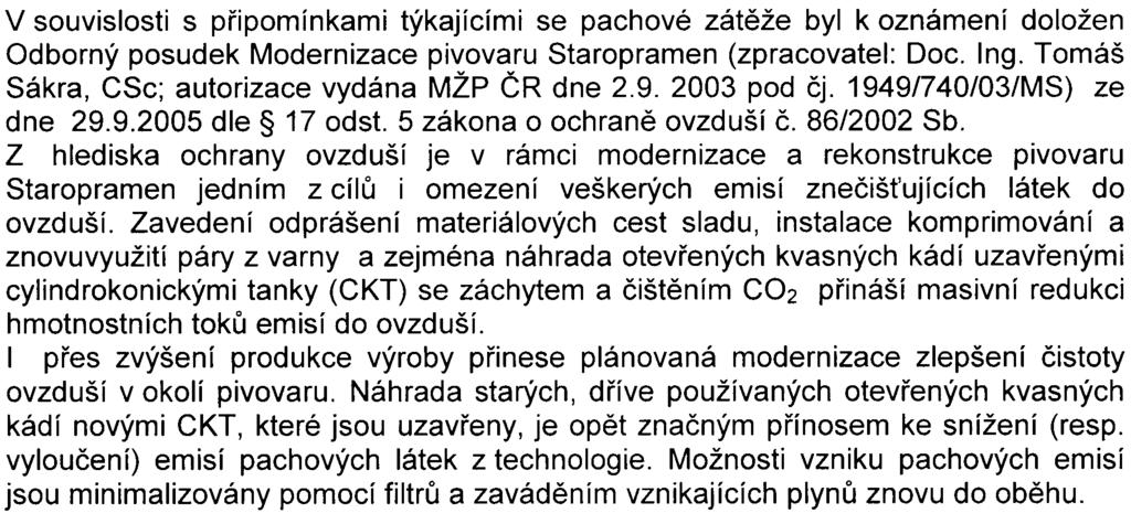 Staropramen (zpracovatel: Doc Ing Tomáš Sákra, CSc; autorizace vydána MŽP ÈR dne 29 2003 pod èj 1949/740/03/MS) ze dne 2992005 dle 17 odst 5 zákona o ochranì ovzduší È 86/2002 Sb Z hlediska ochrany