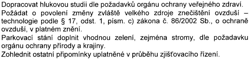 provedeno zjiš ovací øízení, jehož cílem bylo zjištìní, zda zámìr bude posuzován podle citovaného zákona Na základì provedeného zjiš ovacího øízení dospìl pøíslušný úøad k závìru, že zámìr