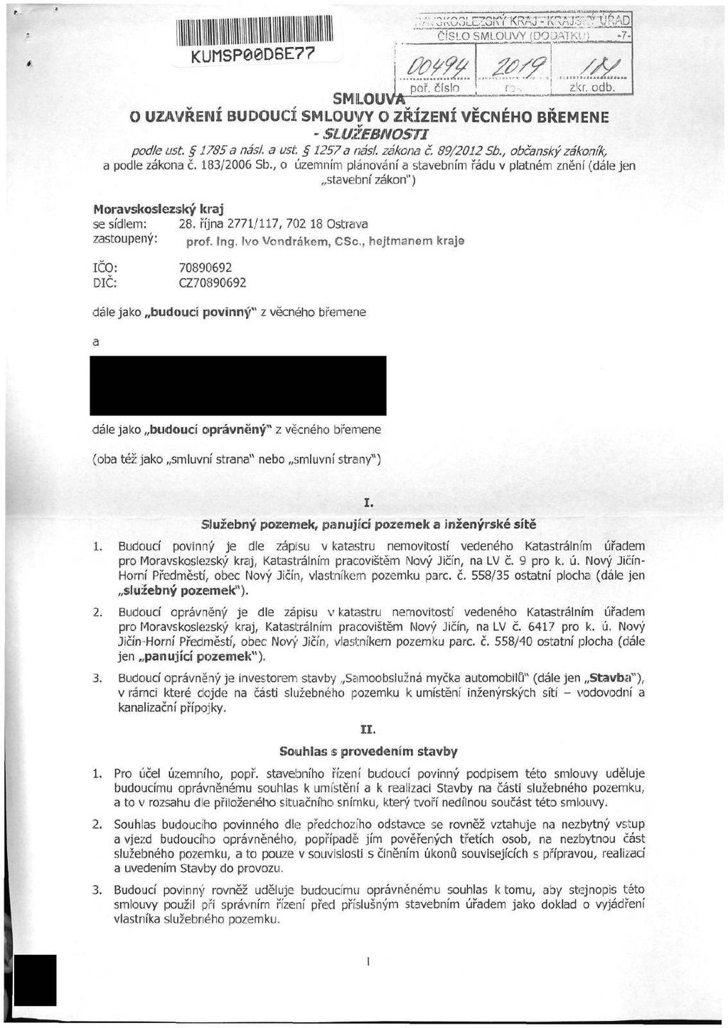 "ČÍSLO SMLOUVY (DOPATKU)" -7- KUt1SP0eD6E77,, «*Si» M «* *»1- JI» * í ř 9. * **D " II I iíiiiíbg«ijjllhhi»*í i g I poř. číslo ro. zkr. odb.