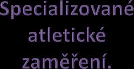 KROUŽCÍCH RSC SCM SG A P R APD, ATLETICKÁ PŘÍPRAVKA