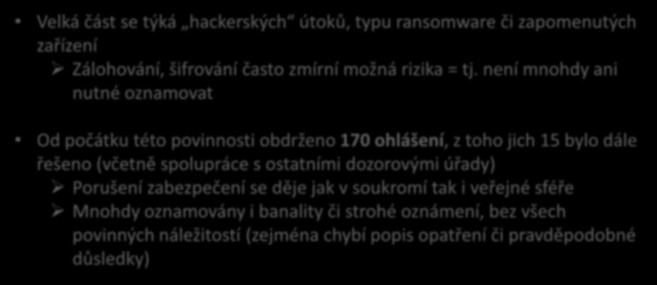 Statistika data breaches Velká část se týká hackerských útoků, typu ransomware či zapomenutých zařízení Zálohování, šifrování často zmírní možná rizika = tj.