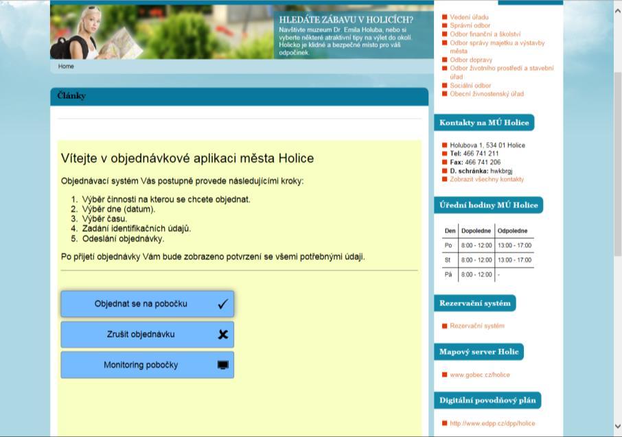 termínem. Klient vstoupí na internetové stránky města Holic a zvolí Rezervační systém.