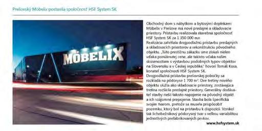 NAPSALI O NÁS 60 PŘÍLOHA Developerské projekty Od logistiky přes výrobu Až PO vyhlídkovou věž Česká stavební společnost HSF System vznikla v roce 2002.