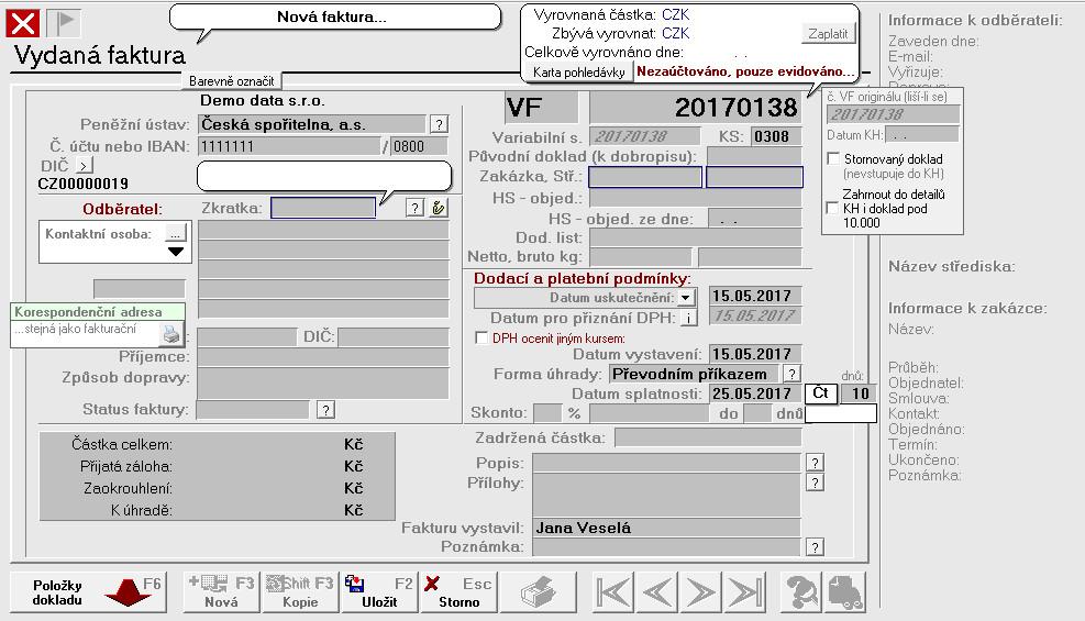 Pořízení VF na základě výdejky/dl 3. Na základě zakázky nebo procesů zakázky 4. Na základě šablony 5. Vytvořit opravný doklad (dobropis) na základě faktury 6.
