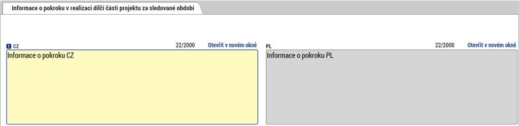 G Příručky pro žadatele) a zároveň v případě, že již v době realizace projektu v období, za které je dílčí zpráva předkládána, byly vytvořeny nějaké provozní příjmy.