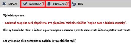 zprávu o realizaci a soupisky dokladů, protože ty jsou k žádosti o platbu připojovány datově a ne jako