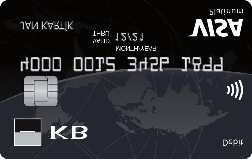 JE VÁŠ snadný a okamžitý přístup k penězům klientská linka platebních karet 24 hodin denně, 7 dní v týdnu bezhotovostní platby v široké síti obchodníků přijímajících platební karty po celém světě