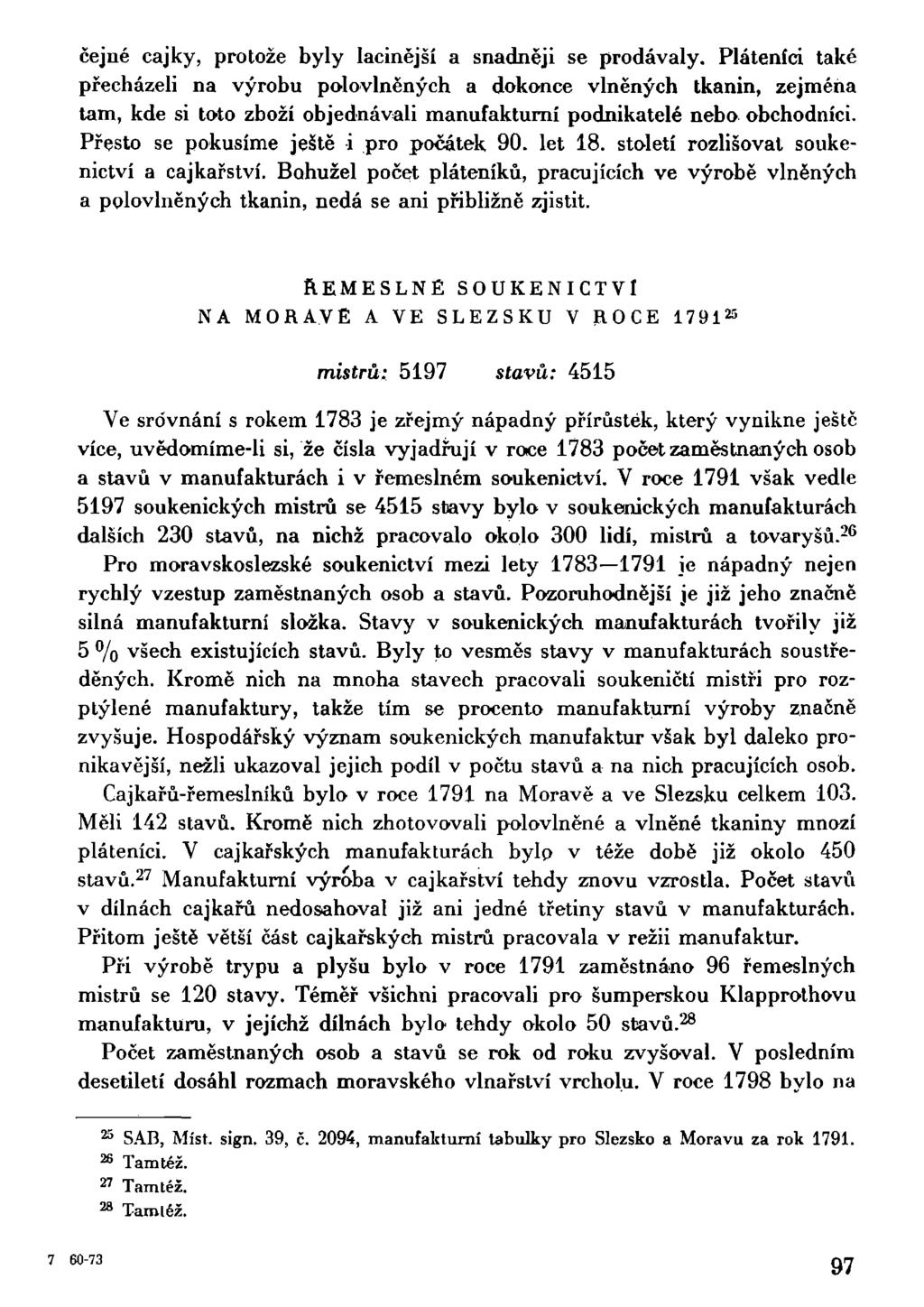 čejné čajky, protože byly lacinější a snadněji se prodávaly.