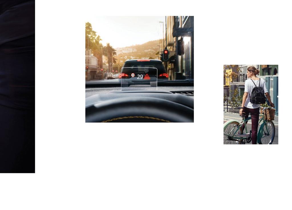 B e z p e č n o s t 1. 1. Hlavu vzhůru. Head Up displej vám umožňuje sledovat klíčové údaje, například rychlost a rychlostní omezení nebo navigační pokyny, zatímco vaše oči směřují stále dopředu.