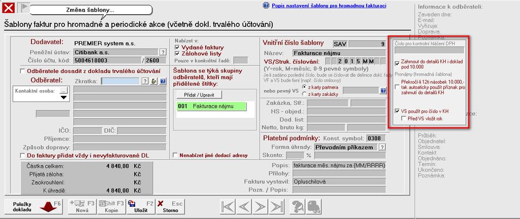 000 Kč pokud je roční souhrn nad tuto částku. "VS použít pro číslo v KH" Tato volba použije variabilní symbol z šablony jako číslo dokladu v Kontrolním hlášení.
